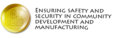 Ensuring safety and security in community development and manufacturing